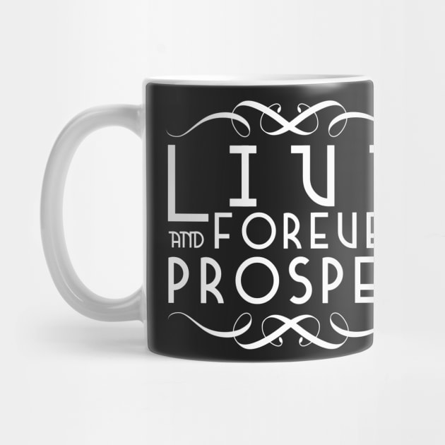 Live Forever and Prosper 2 by TranshumanTees